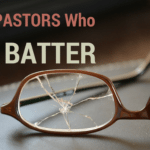 Hope For Pastors Who Batter