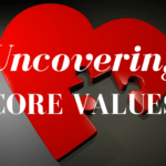 Uncovering Core Values