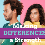 Making Individual Differences A Strength In Marriage