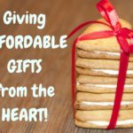 Giving Affordable Gifts From The Heart