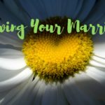 Growing Your Marriage – MM #287
