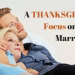 A Thanksgiving Focus on Marriage