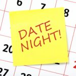 Ideas for Date Nights Out and Date Nights In