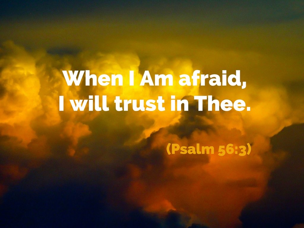 When I Am afraid Pixabay background Trust Painful times