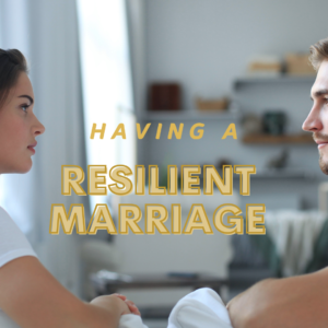 Resilient Marriage