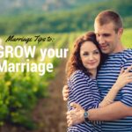 Marriage Tips to Grow Your Marriage