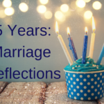 Reflecting on Lessons Learned After 5 Years of Marriage