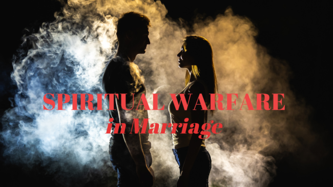 Spiritual Warfare in Marriage - Marriage Missions International