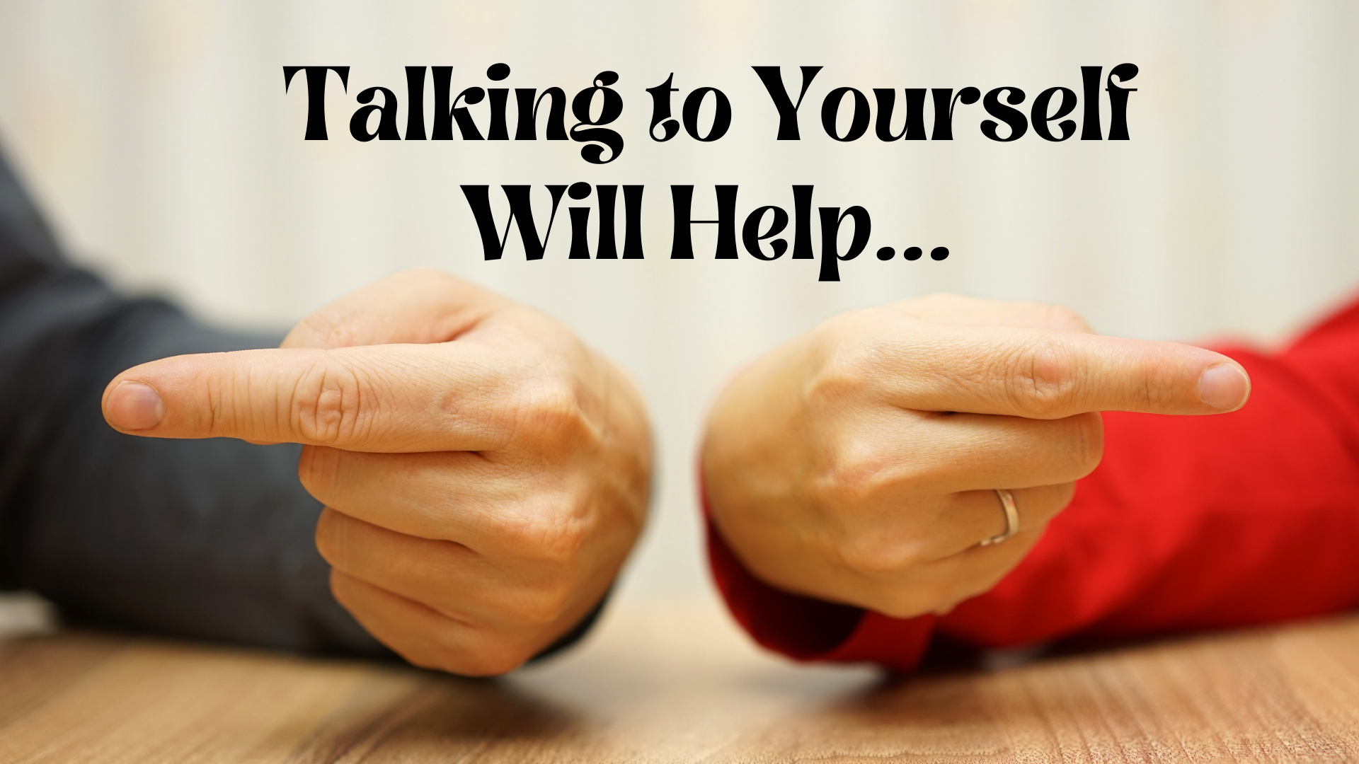 Talking To Yourself Will Help Your Marriage Marriage Missions 